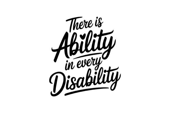 Ability in Every Disability Quote Graphics and T-Shirt Designs Review
