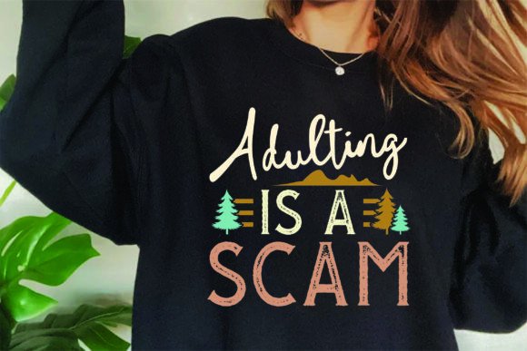Adulting is a Bold Sassy Quote Shirt Des Graphics for T-Shirt Designs