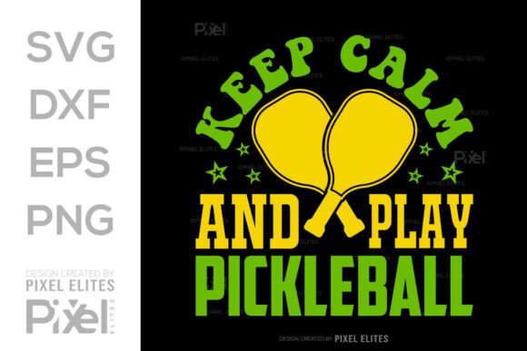 Keep Calm and Play Pickleball SVG File for T-Shirt Designs