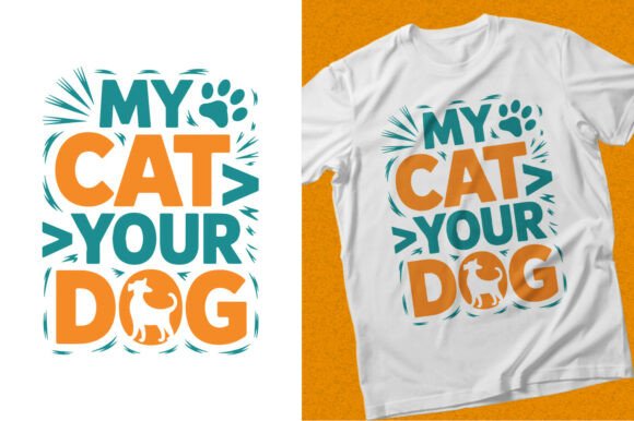 My Cat Your Dog Vector T-shirt Design: Graphics for Modern T-Shirt Designs