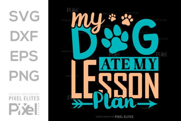 My Dog Ate Lesson Plan SVG Design: Graphics for T-Shirt Designs
