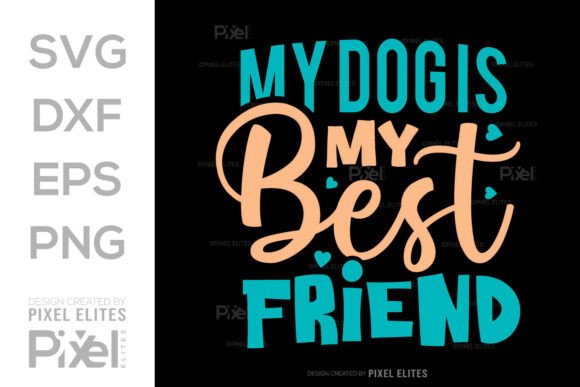 My Dog is My Best Friend SVG Cut File: Graphics & T-Shirt Designs Review