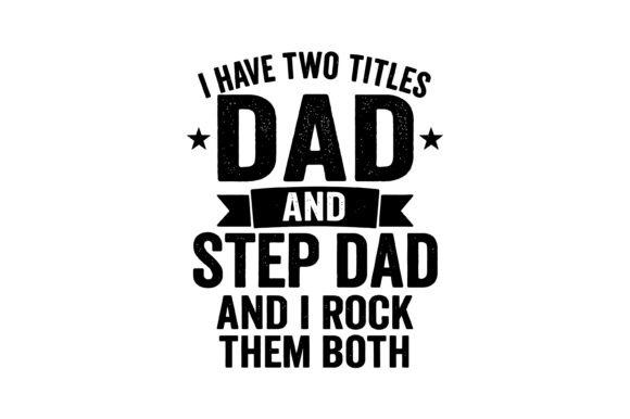 Proud Dad and Stepdad Quote Review