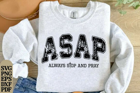 Retro Asap Always Stop and Pray Svg PNG Graphics for T-Shirt Designs