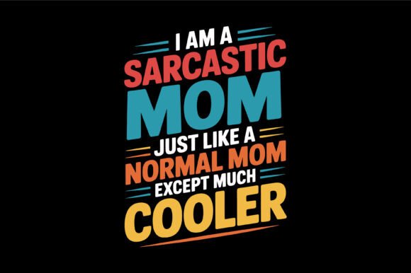 Sarcastic Mom Cooler Quote: A Graphic Design Asset Review