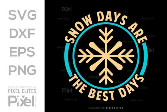Snow Days Are the Best Days SVG Cut File Graphics