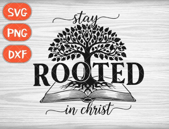Stay Rooted in Christ SVG, Tree of Life Review