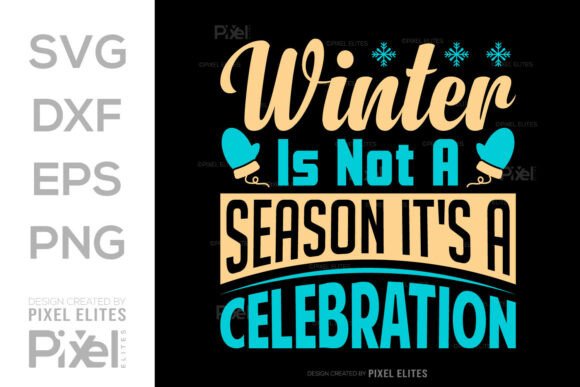 Winter is Not a Season SVG Cut File: Graphics for T-Shirt Designs