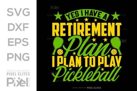 Yes I Have a Retirement Plan SVG File: Graphics for T-Shirt Designs